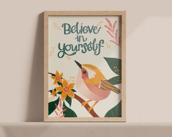 Believe in Yourself - Kind Bird Word Affirmation Art Print A4