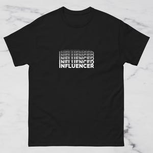 INFLUENCER T-Shirt – Influenced to Influencer Graphic Tee | Creator Streetwear, Content Creator Gift, Trendsetter Statement Shirt