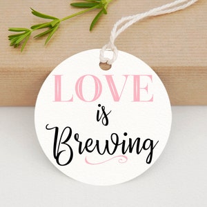 Love is Brewing Tags, Coffee Wedding Tags, Love is Brewing Labels, Tea Party Favors, Coffee Tag, Brewing Wedding Favor, Thank You Label LF47