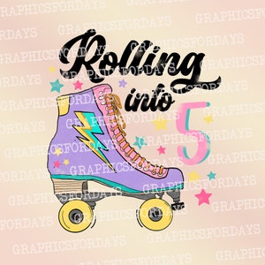 Rolling into 5 PNG sublimation file shirt design, Birthday png, sublimation transfer, 5 years old png, Roller skating png,