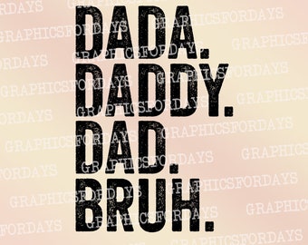 Dada daddy dad bruh PNG sublimation file shirt design, Father's day png, sublimation transfer