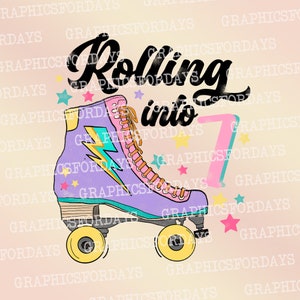 Rolling into 7 PNG sublimation file shirt design, Birthday png, sublimation transfer, Seven years old png, Roller skating png,