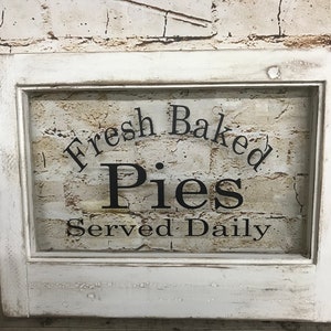 Farmhouse Window Frame Sign, Fresh Baked Pies Served Daily Sign, Vintage Style Window, Farmhouse Style Decor, Cottage, Rustic,French Country