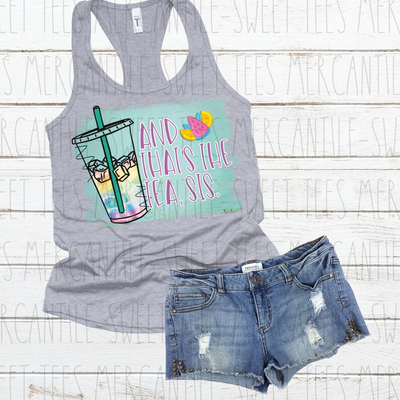 PNG for SUBLIMATION Clip Art Loaded Tea 300 dpi Printable Instant DIGITAL Download And That/'s The Tea Sis