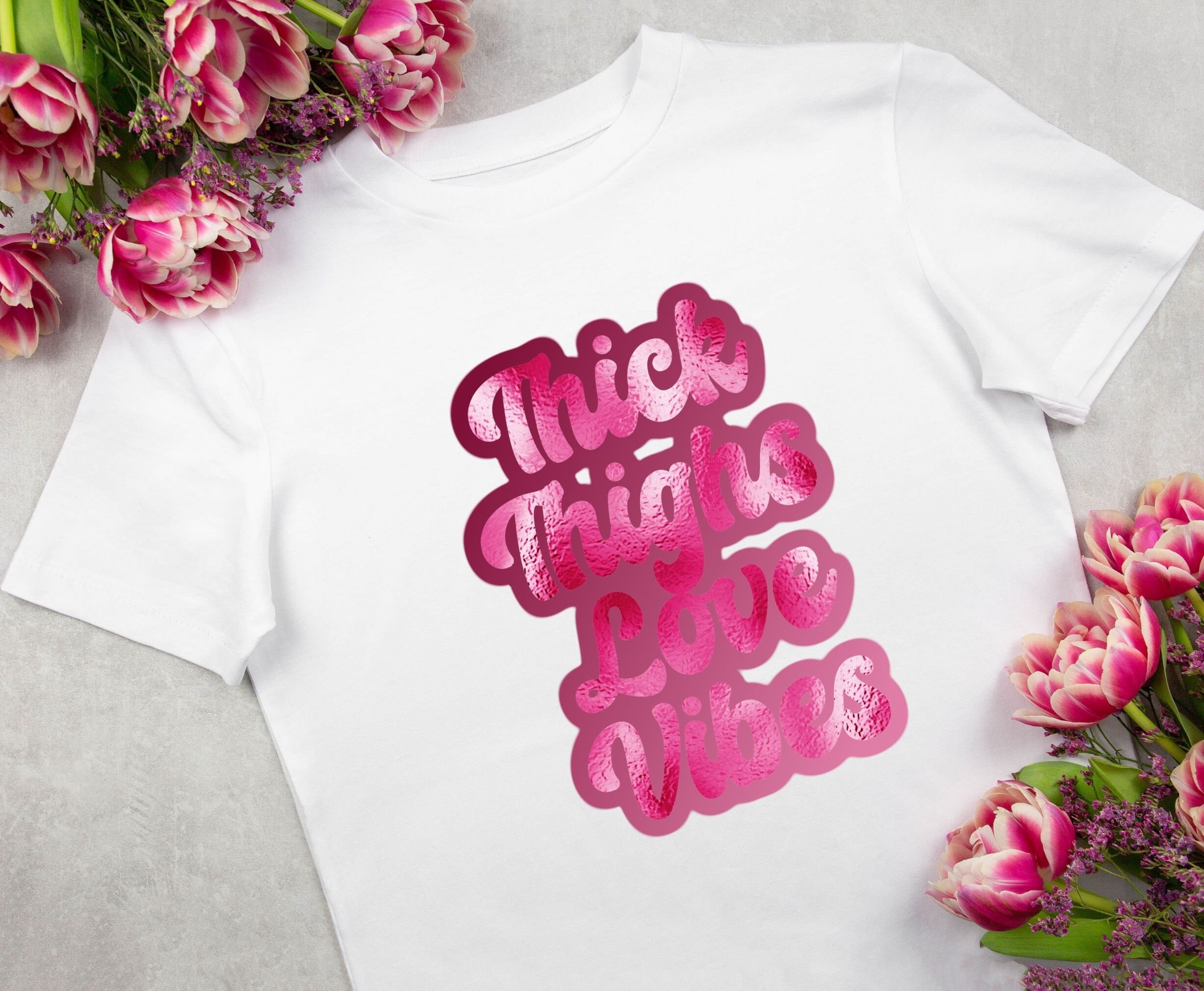 Thick Thighs Love Vibes Valentine PNG, Valentine's Day PNG, Valentines ...