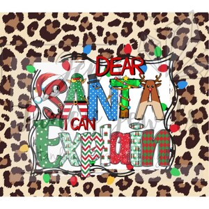 20 oz Christmas Leopard Tumbler Wrap, Lieber Santa kann ich erklären, Instant Download PNG, Christmas Tumble Wrap PNG, Straight und Tapered Files