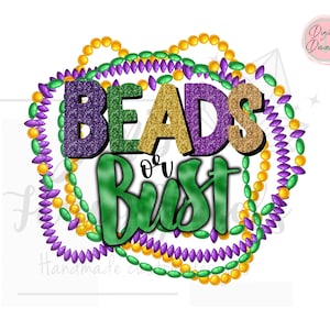 Beads or Bust Mardi Gras PNG for Print or Sublimation, Mardi Gras Designs, Glitter Mardi Gras PNG, Digital Design Mardi Gras beads PNG