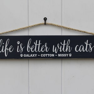 Personalized Cat Sign, Life is Better With Cats Sign, Personalized Cat, Custom Cat Sign, Cat Owner Gift, Cat Signs for a Home, Wood Signs