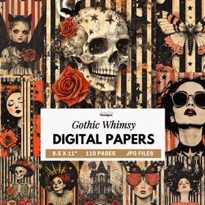 May include: A collection of digital papers featuring a collage of illustrations including a skull, red roses, butterflies, a haunted house, and portraits of individuals. The central text reads: "Gothic Whimsy DIGITAL PAPERS 8.5 X 11" 110 PAGES JPG FILES".