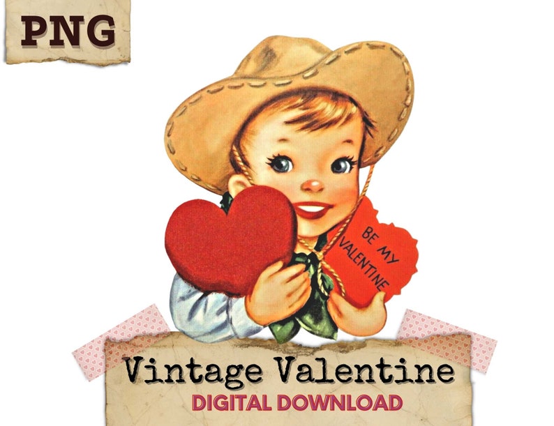 May include: Vintage Valentine's Day illustration of a boy wearing a cowboy hat holding a red heart and a sign that says "Be My Valentine".