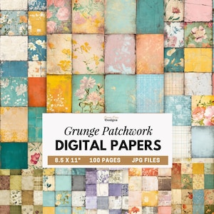 May include: A patchwork of digital papers with a grunge aesthetic. The papers feature floral and textured designs in various colors, including yellow, blue, and pink. The text on the image reads "Grunge Patchwork DIGITAL PAPERS" and "8.5 X 11" 100 PAGES JPG FILES."
