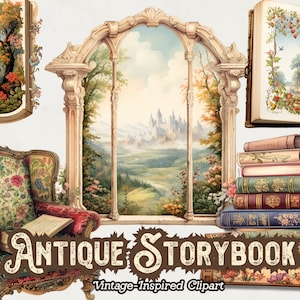 Könnte beinhalten: Vintage-inspirierte Clipart mit einer Sammlung von Bildern, darunter eine gerahmte Illustration einer Frau in einem Wald, ein Fenster mit Blick auf ein Schloss in der Ferne, ein Stapel antiker Bücher und ein Blumen-Sessel mit einem Buch auf dem Sitz. Der Text "Antique Storybook" ist in einer Vintage-Schriftart dargestellt.