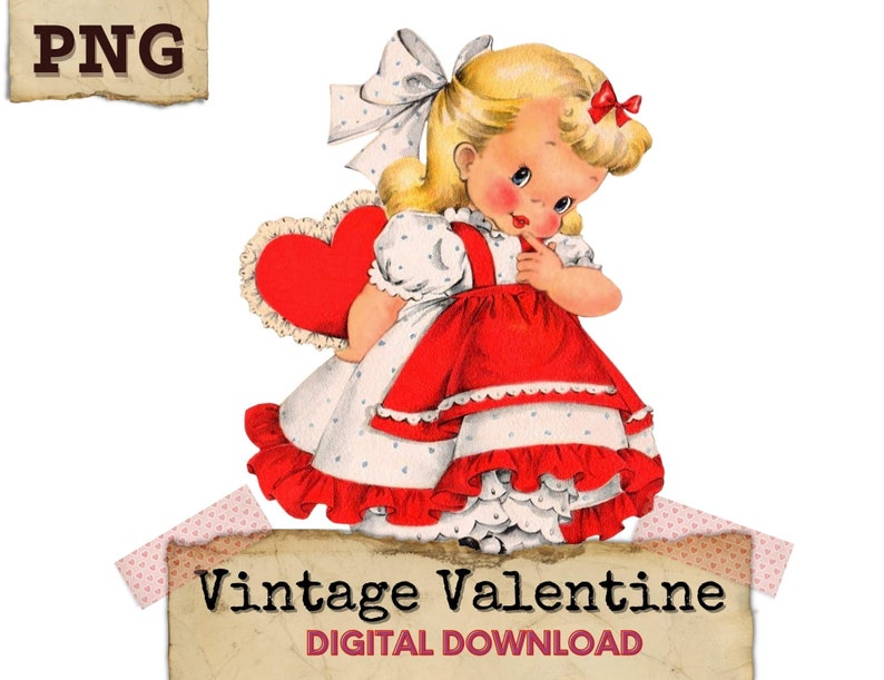May include: A vintage illustration of a young girl with blonde hair, wearing a red and white dress, holding a red heart. The image includes the text "Vintage Valentine DIGITAL DOWNLOAD" on a textured background.