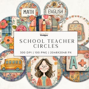 May include: A collection of circular designs with a school theme. Each circle features illustrations of school-related items like a school bus, backpack, and pencils. The text "MATH" and "ENGLISH" are displayed on some circles. The text "SCHOOL TEACHER CIRCLES" is also present.