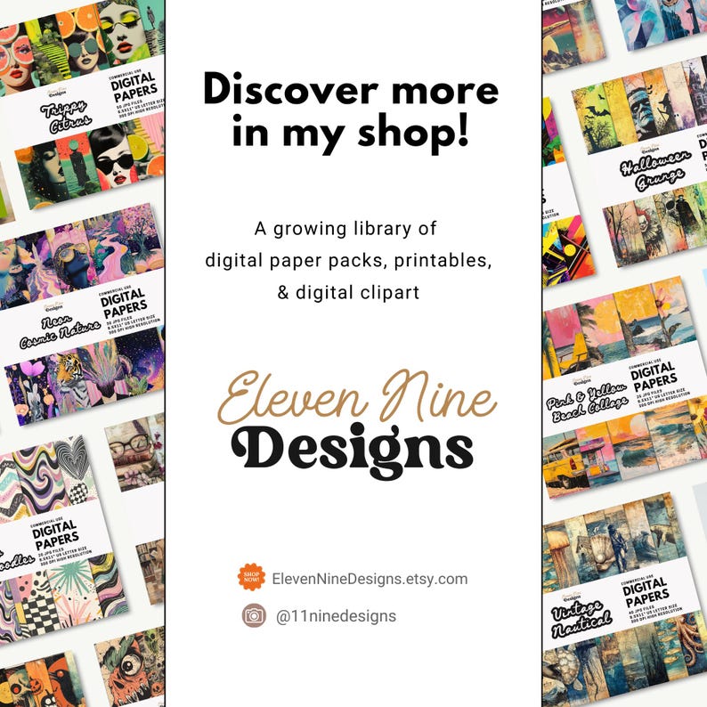 Puede incluir: Un gr&aacute;fico promocional para Eleven Nine Designs que presenta un panel central blanco con el texto Discover more in my shop, A growing library of digital paper packs, printables, & digital clipart, y Eleven Nine Designs, rodeado de muestras de papel digital.
