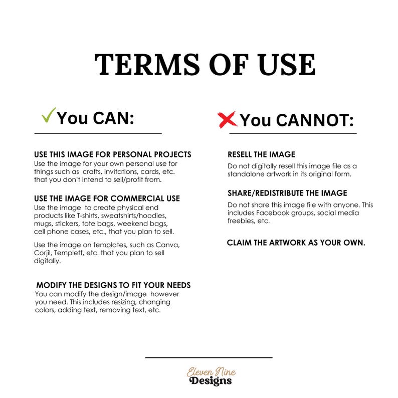 May include: Terms of Use graphic with a green checkmark and red X. Text details what you can and cannot do with the image, including personal and commercial use, and modifying designs. The image is from Eleven Nine Designs.