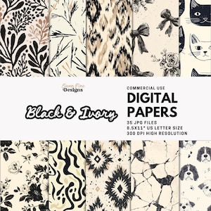 May include: A collection of black and ivory digital papers with various patterns, including floral, animal print, and geometric designs. The image includes text that reads "Black & Ivory Digital Papers" and "Commercial Use". The papers are 8.5x11 inches.