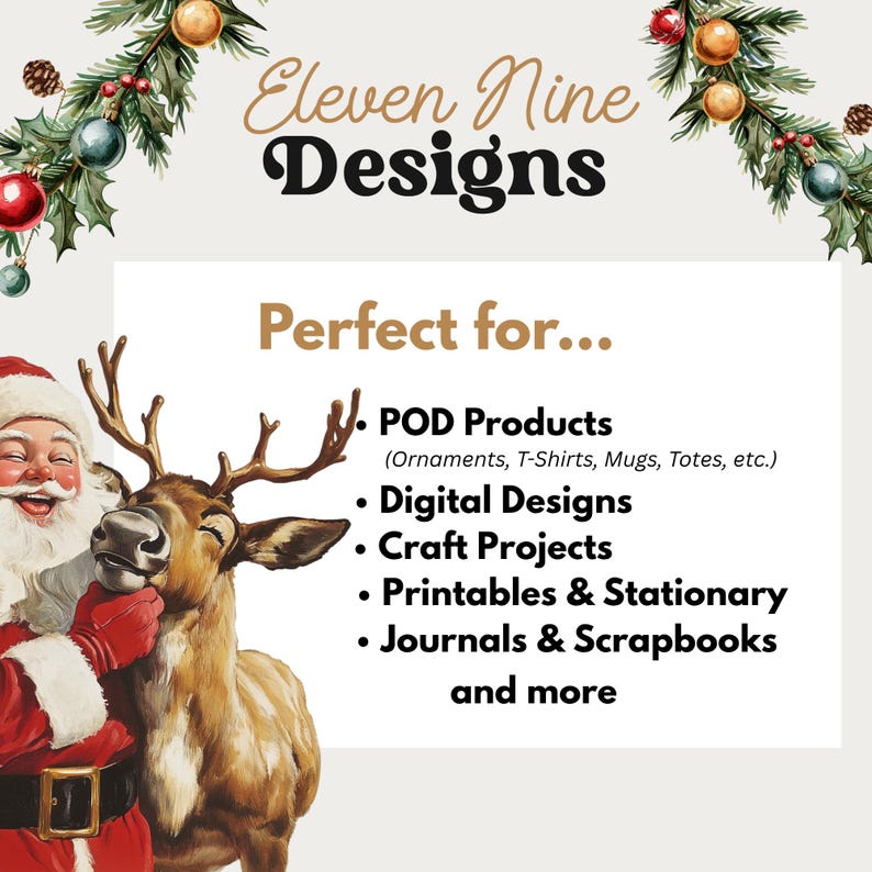 May include: An advertisement for Eleven Nine Designs, featuring a festive illustration of Santa Claus and a reindeer. The text highlights POD products, digital designs, craft projects, printables, journals, and scrapbooks.