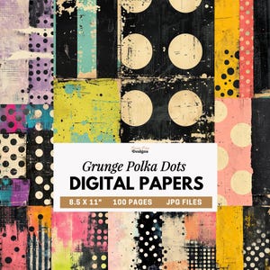 May include: A collage of grunge-style digital papers with polka dot patterns in various colors, including black, yellow, pink, and purple. The text "Grunge Polka Dots DIGITAL PAPERS" is displayed on a white banner, along with the dimensions 8.5 x 11 inches, 100 pages, and JPG files.