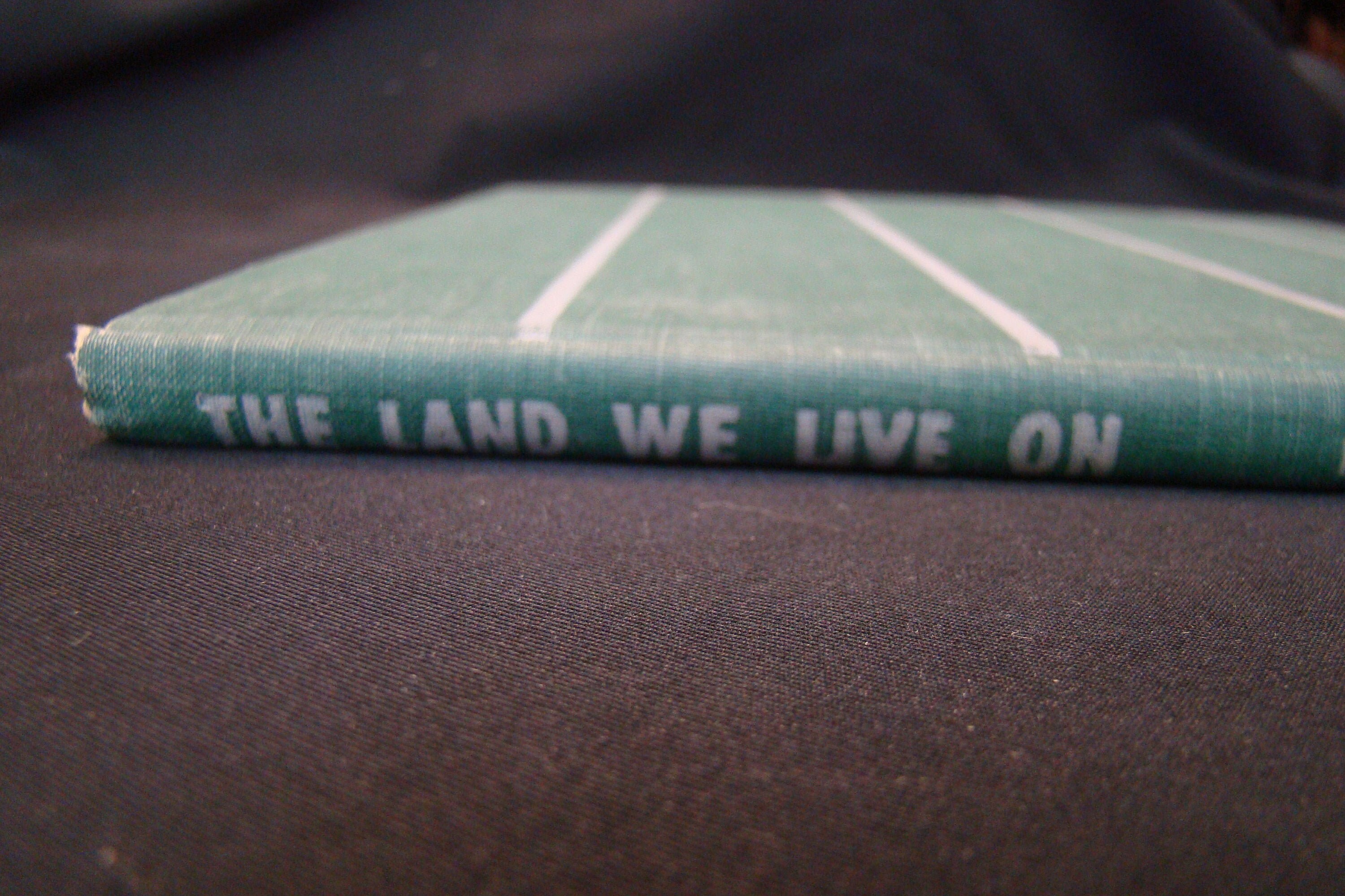 1st Ed Land We Live On Children's Hardback Vintage Color 1944 1940s Carroll Lane Fenton and Mildred Adams HTF Collectible  First Edition