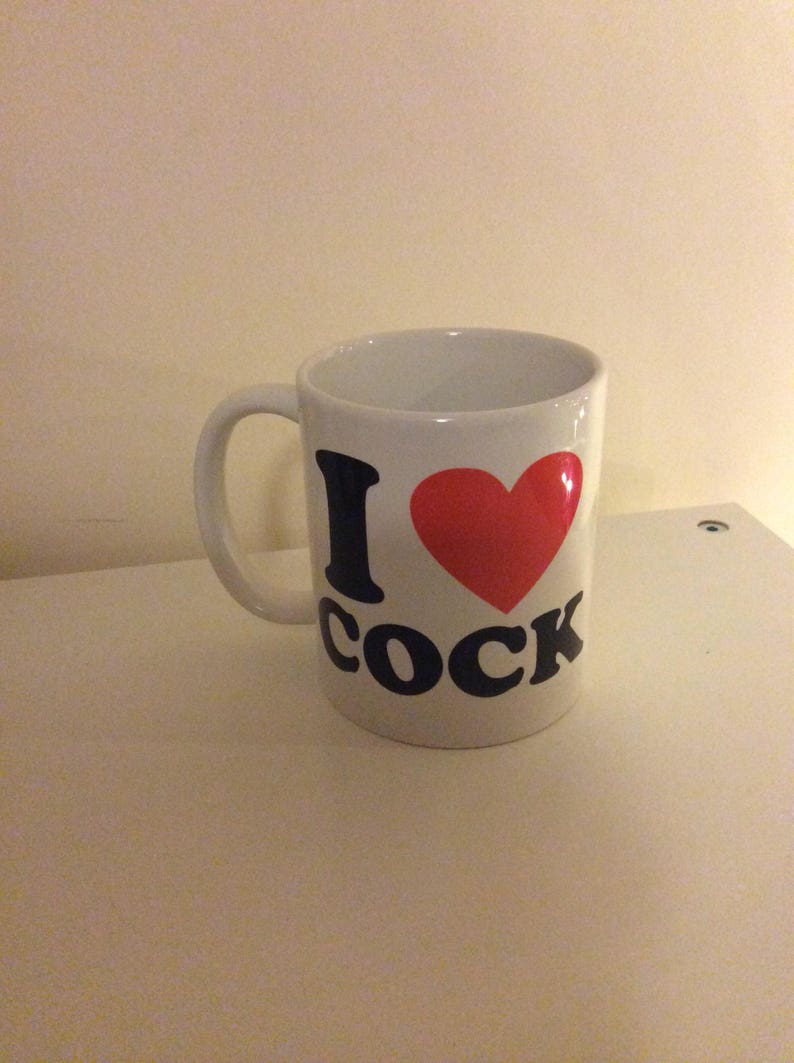 I Love Cock Mug Offensive Comedy Novelty Mug Etsy