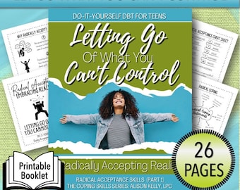 Puede incluir: Un folleto imprimible titulado "Letting Go Of What You Can't Control" para adolescentes, con una mujer con una camisa a rayas y una chaqueta vaquera. La portada presenta acentos verdes y azules. Páginas adicionales incluyen "Radical Acceptance Cheat Sheet". El folleto tiene 26 páginas.