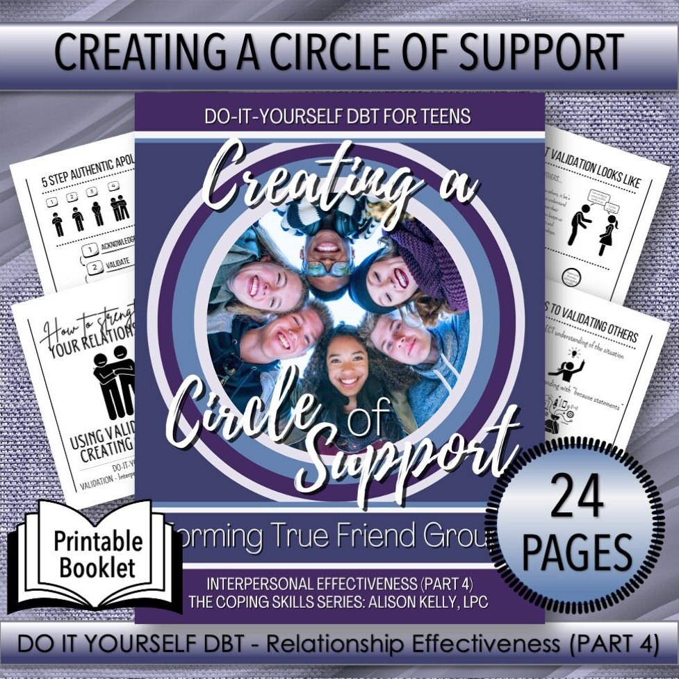 Creating A Circle Of Support - Do-It-Yourself DBT Relationship Effectiveness (Part 4), Coping Skills For Teens, Teen Mental Health, Workbook