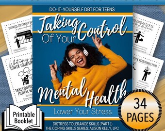 Taking Control Of Your Mental Health - Do-It-Yourself DBT Distress Tolerance (Part 1), Coping Skills For Teens, Teen Mental Health, Therapy