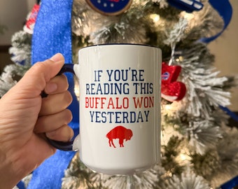Victory Mug! If you’re reading this buffalo won yesterday