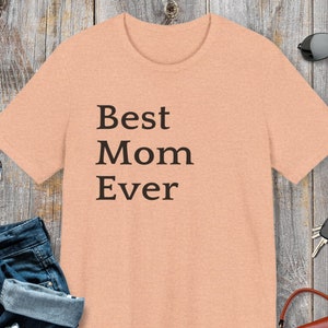 Best Mom Ever Camiseta Colores claros / 12 colores claros elegantes con letras negras / Camiseta unisex de manga corta / Regalo para mamá madre hija