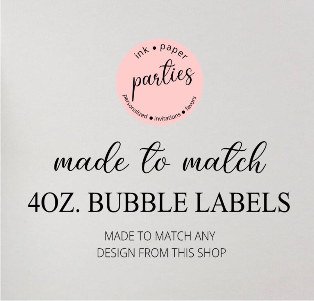 Matching Label Made ~ to ~ Match Matching 4oz. Bubble Labels Party Favors - We Print ...