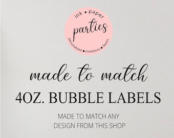 Made ~ To ~ Match Matching 4oz. Bubble Labels Party Favors - We Print & Mail To You!