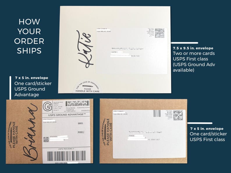 May include: Image showing examples of how orders are shipped, including envelopes with names like "Katie" and "Brianna." The text includes "USPS Ground Advantage" and "USPS First class." The envelopes are 17.8 x 12.7 cm and 19 x 24.1 cm.