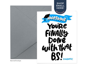 Done With That BS Graduation Card, Congrats Card