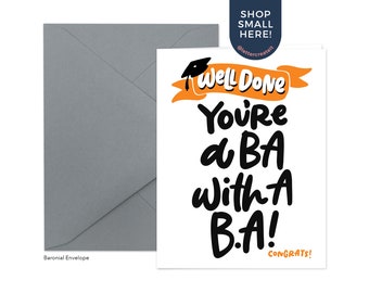 You're A BA Graduation Card, Congrats Card, Bachelor of Arts