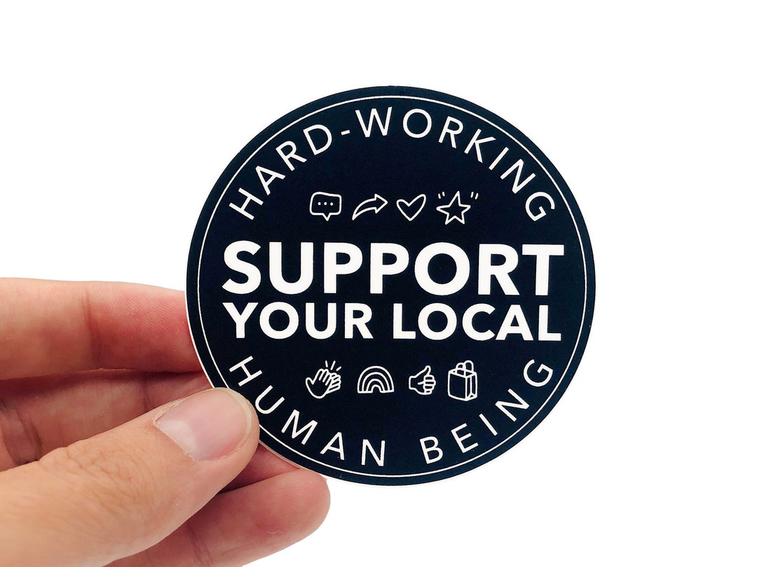 Support Your Local Human Sticker, Decal - Etsy