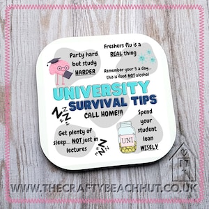 May include: A white square coaster with a blue and white illustration of a brain wearing a graduation cap. The text "University Survival Tips" is written in blue and white. Other text includes "Party hard but study harder", "Freshers flu is a real thing", "Remember your 5 a day... this is food NOT alcohol", "Call home!!!", "Get plenty of sleep... NOT just in lectures", "Spend your student loan wisely", and "www.thecraftybeachhut.co.uk".