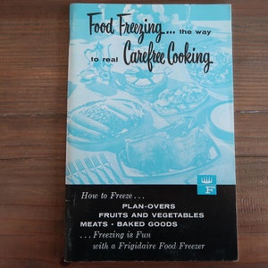 1958 Vintage Frigidaire Food Freezing Advertising Cookbook
