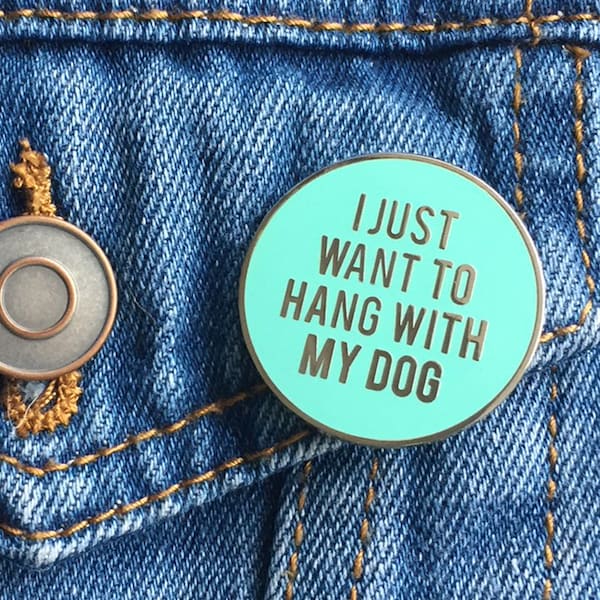 Seconds Pin / Dog enamel pin / Dog lover pin / Dog pins / Hang with my dog / Dog lover gift / Gift for dog lover / Dog lapel pin / Dog lover