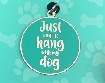 Enamel keyring, Dog keyring, Hang with dog keyring, Enamel keychain, Dog keychain, Just want to hang with my dog, Dog lover gift