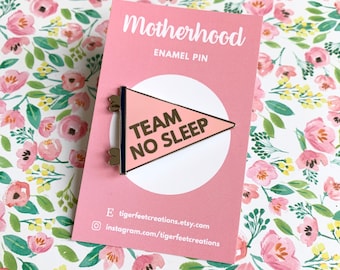 Team No Sleep Pin / New Mum Gift / Babyshower Gift / Mum badge / New Mom Pin / New Mom Gift / Mama Pin / Mummy Gift