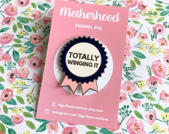 Totally Winging It / New Mum Gift / Babyshower Gift / Mum badge / New Mom Pin / New Mom Gift / Mama Pin / Mummy Gift