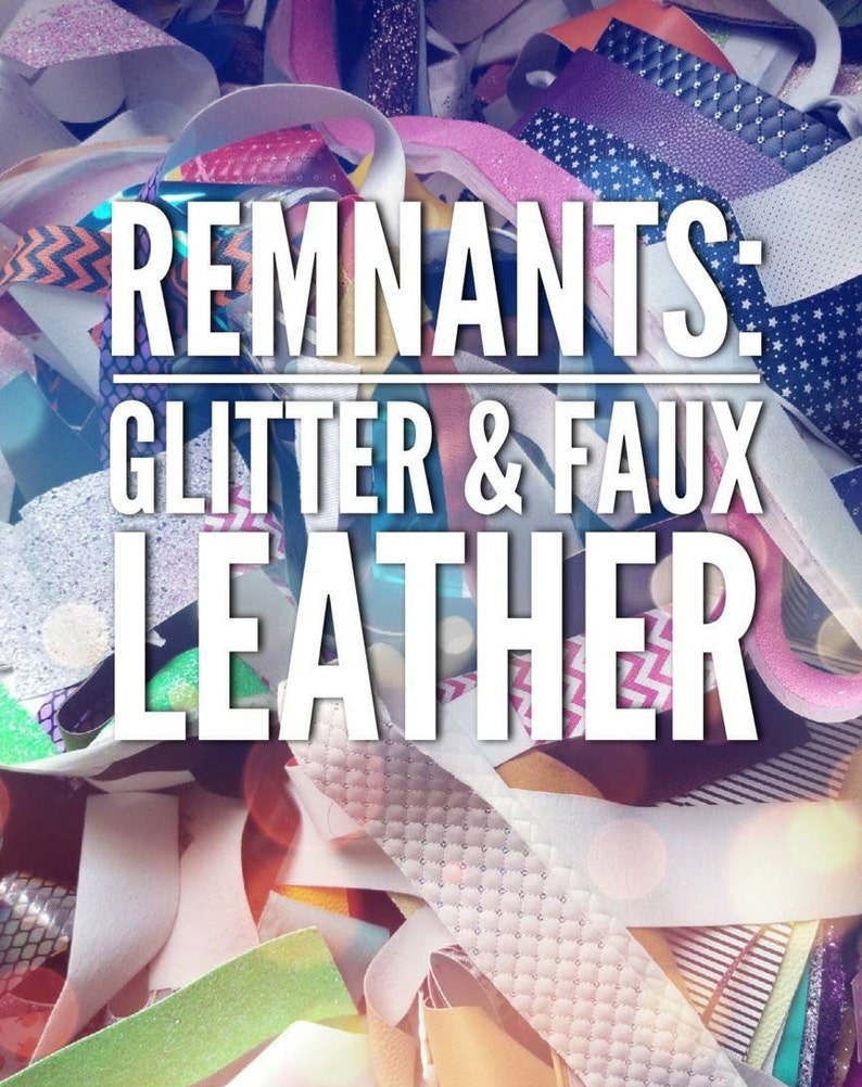 REMNANTS: Glitter remnants,glitter sheet remnants,leather remnants,faux leather remnants,faux leather sheets,glitter sheets,hairbow material photo