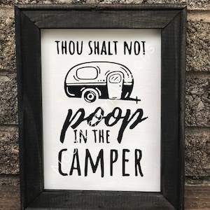 Thou shalt not poop in the camper sign, thou shalt not poop in the camper canvas, funny camper sign, sign for camper, thou shalt not sign