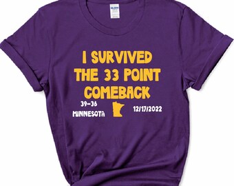 I survived the 33 point comeback shirt, Minnesota football shirt, Minnesota football, Minnesota shirt, football shirt