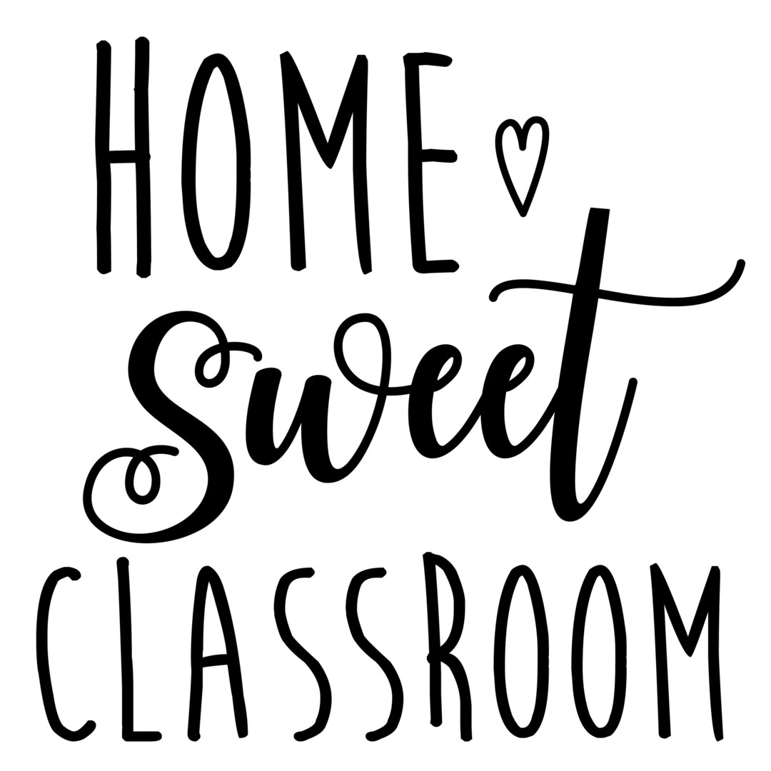Home Sweet Classroom Digital File, Printable File and Cricuit / Sillouhette Ready, SVG Dxf Ai ...