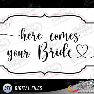 Digital File for &quot;Here comes your Bride&quot; sign for your ring bearer to hold. Make your own wedding sign. SVG DXF PDF Png