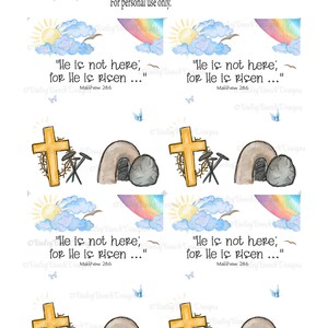 May include: Four printable cards with a watercolor illustration of a cross, a stone tomb, and a rainbow. The text on each card reads "He is not here; for He is risen..." Matthew 28:6.