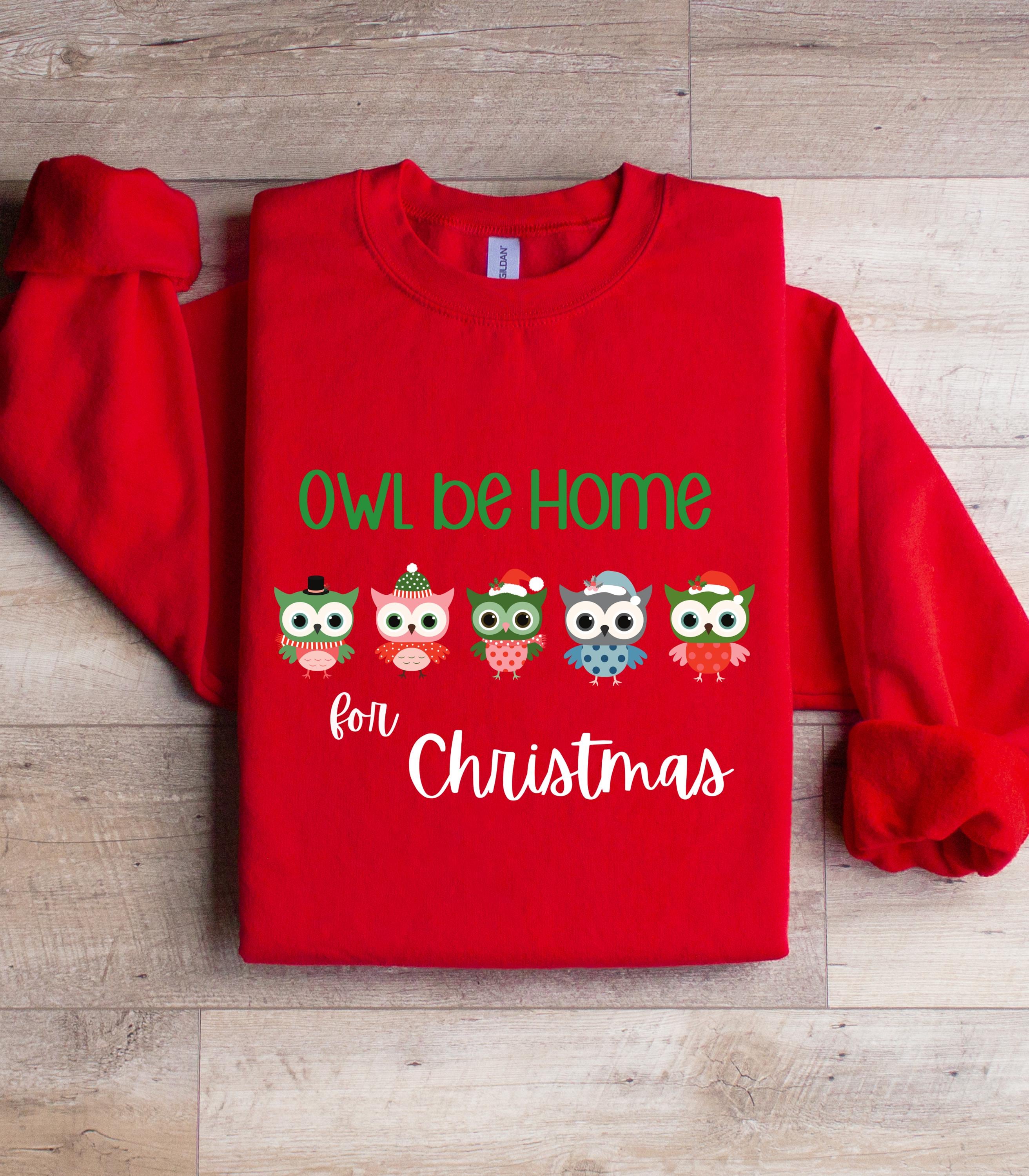 Owl Be Home for Christmas Sweatshirt, Owl Sweatshirt, Christmas Sweatshirt, Holiday Gift, Seasonal G