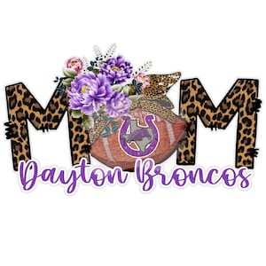 Football MOM Dayton Broncos School Spirt- Téléchargement instantané